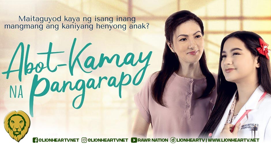 'Abot Kamay Na Pangarap' remains the top daytime drama LionhearTV